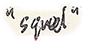 "squeal"