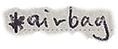 * airbag